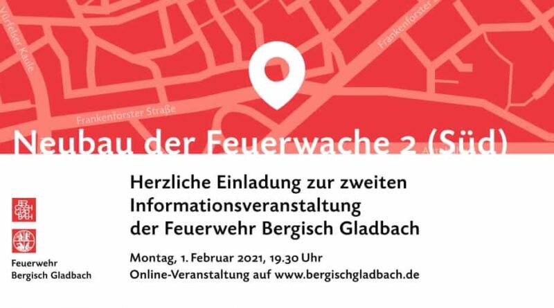 Die Feuerwehr Bergisch Gladbach spricht eine Einladung zur Bürgerinformation in Bezug auf den Planungsstand der neuen Feuerwache 2 (Süd) aus.